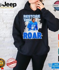 Detroit Lions Penei Sewell restore the roar shirt