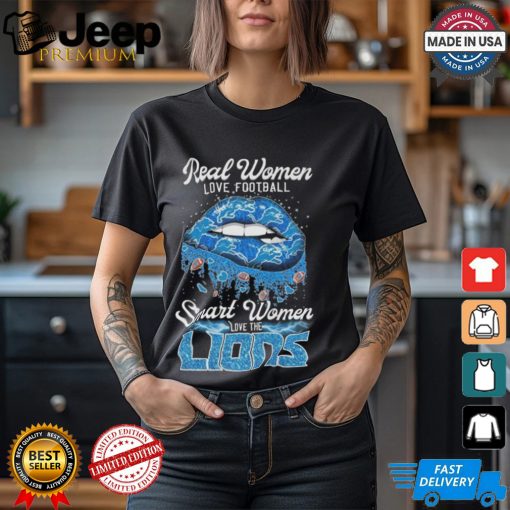 Detroit Lions Real Women Love Football Smart Women Love The Lions Lips Shirt