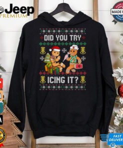 Did You Try Icing It Christmas Gingerbread Nurse Squad T Shirts