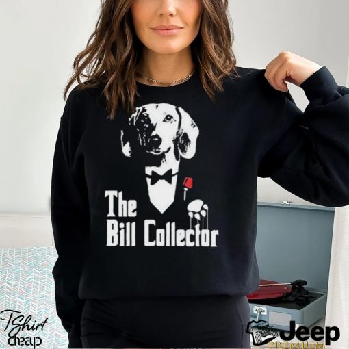 Dippytees Store Dog The Bill Godfather Shirt