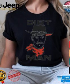 Dirt Man Pillowcase shirt