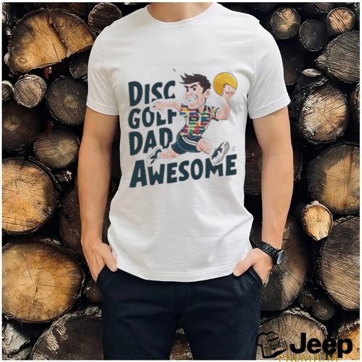 Disc Golf Dad Awesome T Shirt