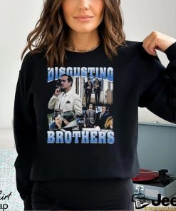 Disgusting Brothers Shirt Unisex T Shirt