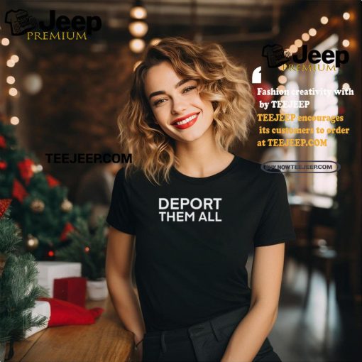 Dissenter Deport Them All Shirt