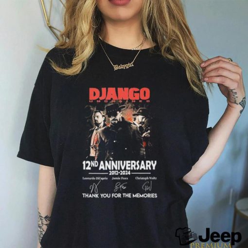 Django Unchained 12nd Anniversary 2012 2024 Thank You For The Memories Signatures Shirt