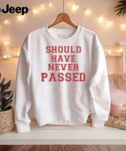 Dkm14 Should Have Never Passed Hoodie shirt