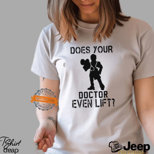 Does Your Doctor Ven Lift Shirt