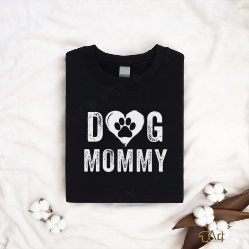 Dog Mommy Happy MotherS Day Shirt