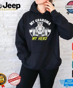 Dog my grandma my hero T shirt