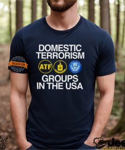 Domestic Terrorism Groups In The Usa Shirt