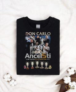 Don Carlo Ancelotti The Only Coach With Five UEFA Champion League Titles T Shirt