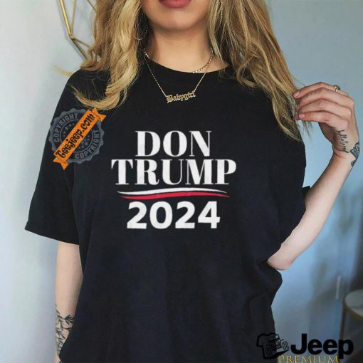 Don Trump – Donald Trump 2024 T Shirt