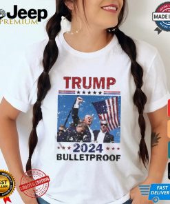 Donald Trump Bulletproof Assassination Attempt July 2024 Shirt