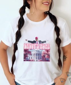 Donald Trump Daddy’s Home Shirt