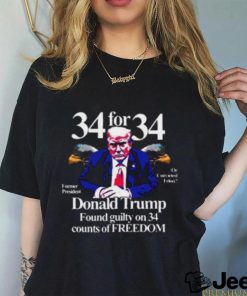 Donald Trump Found Guilty On 34 Counts Of Freedom T Shirt