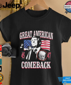 Donald Trump Great American 45 And 47 Comeback Shirt