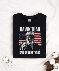 Donald Trump Hawk Tuah Spit On That Thang American Flag T shirt