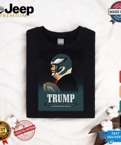 Donald Trump Official Candidate Of The Philadelphia Eagles Philly Birds T Shirt