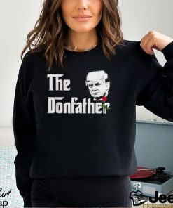 Donald Trump Shirt The Donfather T Shirt