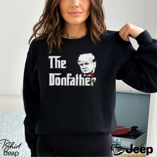 Donald Trump Shirt The Donfather T Shirt