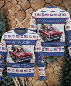 Donald Trump Ugly Christmas Sweater, Get In Loser We Are Taking America Back Sweater