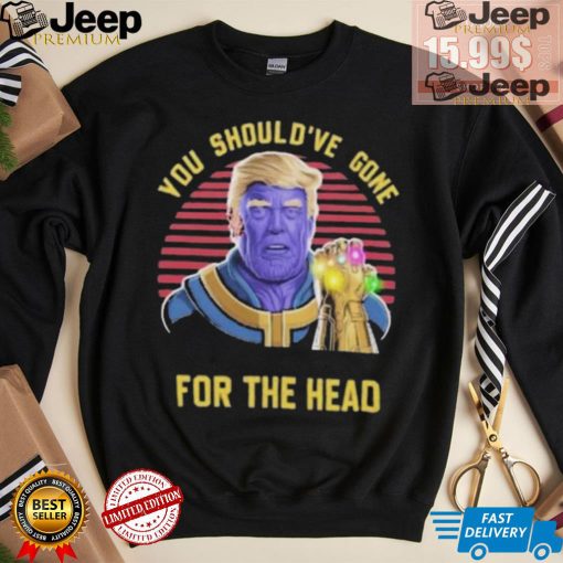 Donald Trump You Shouldve Gone For The Head vintage shirt