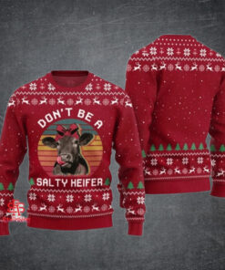 Don't Be A Salty Heifer Ugly Christmas Sweater