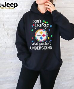 Don’t Judge Pittsburgh Steelers Autism Awareness What You Don’t Understand shirt