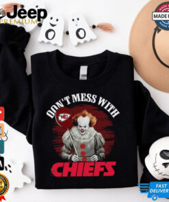 Don’t Mess With Kansas City Chiefs Pennywise IT T Shirt