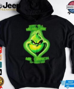 Don’t be a mean one Mr Ginch toy drive 2024 shirt
