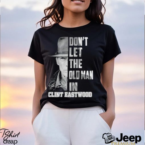 Don’t let the old man in Clint Eastwood signature shirt