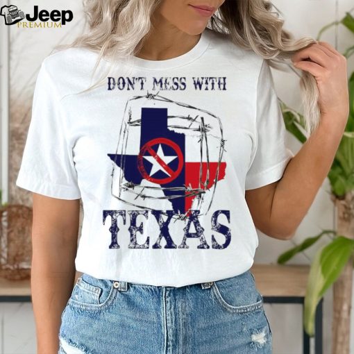 Don’t mess with Texas barbed steel fence shirt