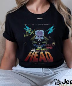 Dr. BIG HEAD shirt