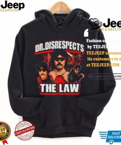 Dr. Disrespects The Law New Shirt