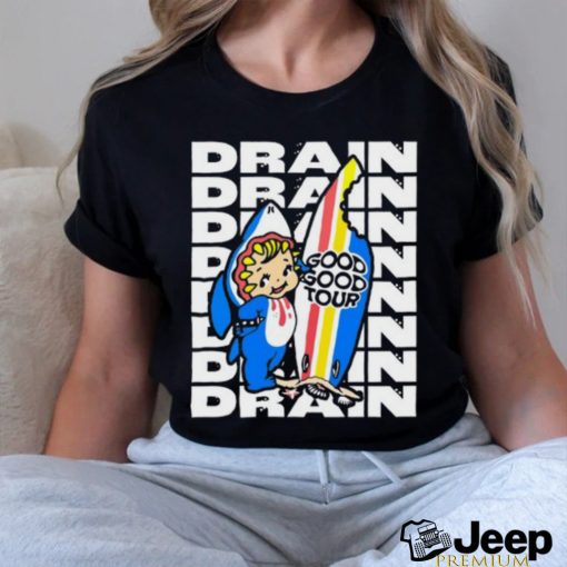 Drain Good Good Tour T Shirt