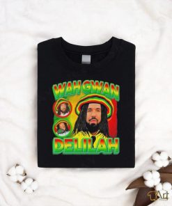 Drake Wah Gwan Delilah shirt