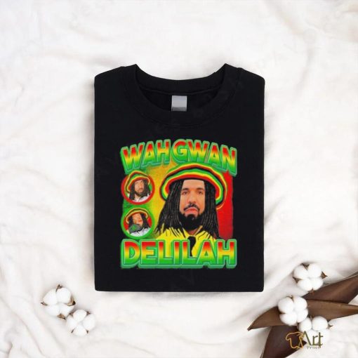 Drake Wah Gwan Delilah shirt