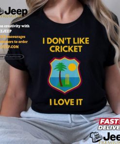 Dreadlock Holiday I Don't Like Cricket I Love It T Shirt