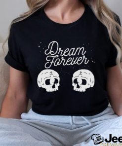 Dream Forever Skull T shirt
