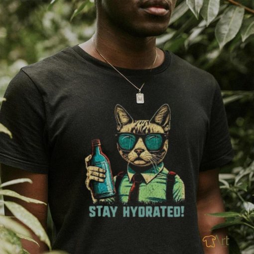 Drink Water Stay Hydrated Cat shirt