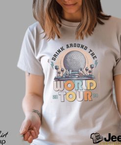 Drinking Around The World Shirt Disneyland Family Trip 2024 Epcot Tour T Shirt