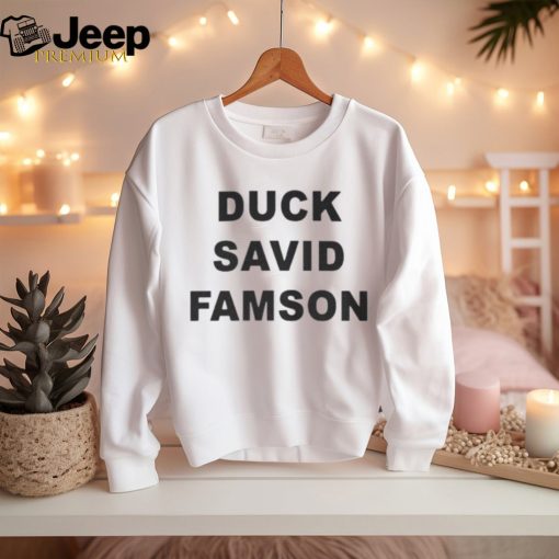 Duck Savid Famson Shirt