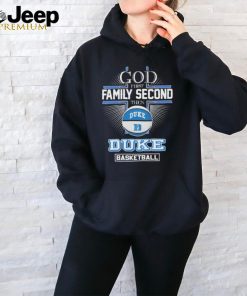 Duke Blue Devils God First Family Second Then Duke Basketball 2024 shirt