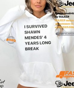 I Survived Shawn Mendes’ 4 Years Long Break Shirt