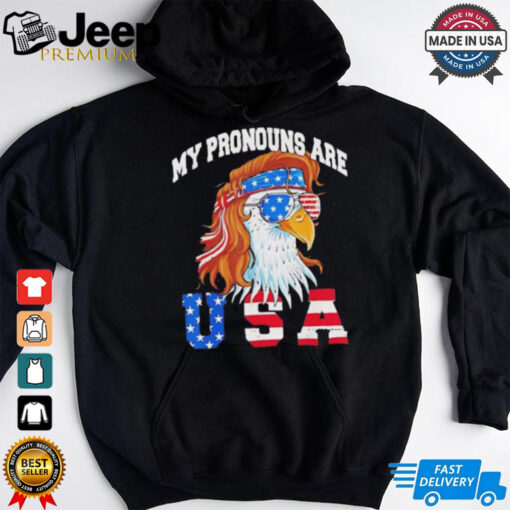 Eagle my pronouns are USA shirt