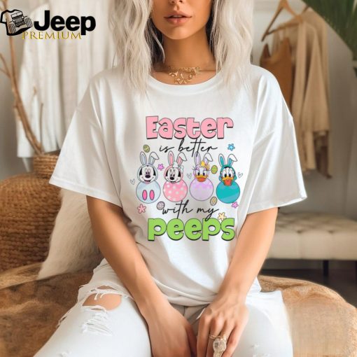 Easter Is Better With My Peeps shirt