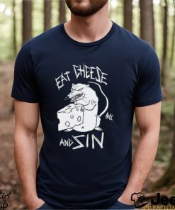 Eat Cheese And Sin Shirt