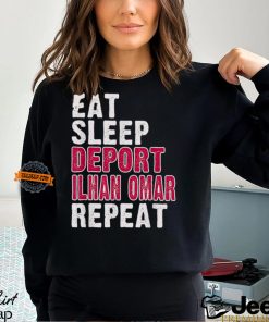 Eat Sleep Deport Ilhan Omar Repeat Shirt