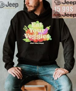 Eat Your Veggies Don’t Elect Them Shirt