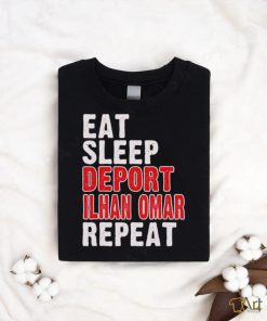 Eat sleep deport Ilhan Omar repeat shirt